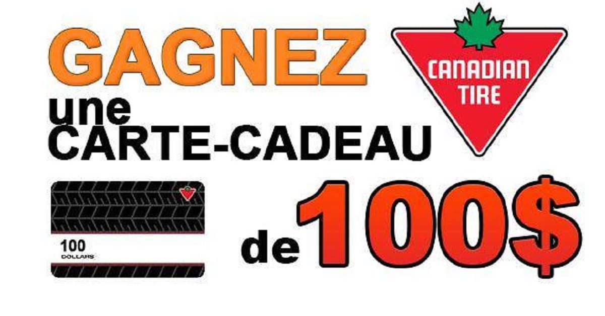 Remportez une cartecadeau Canadian Tire de 100 ! Quebec Rabais