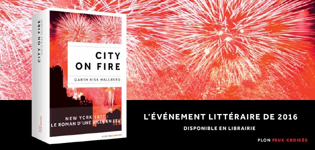 Gagnez un Exemplaire du livre City on fire