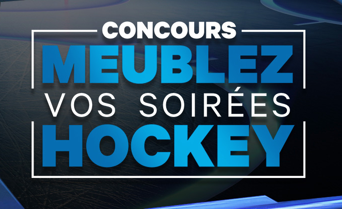 Meublez vos soirées Hockey avec Brick et TVA Sports (17000$)