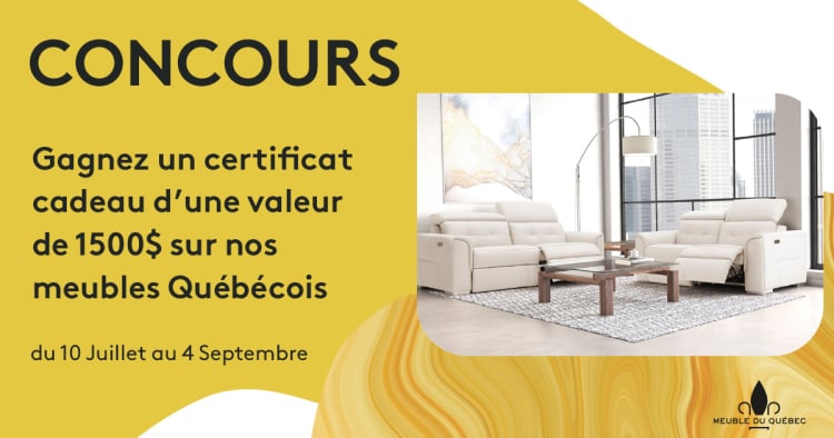 1500$ en meubles quebecois a remporter