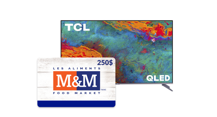 TV intelligent 4K Ultra HD TCL 55 po + 250$ chez Les Aliments M&M!