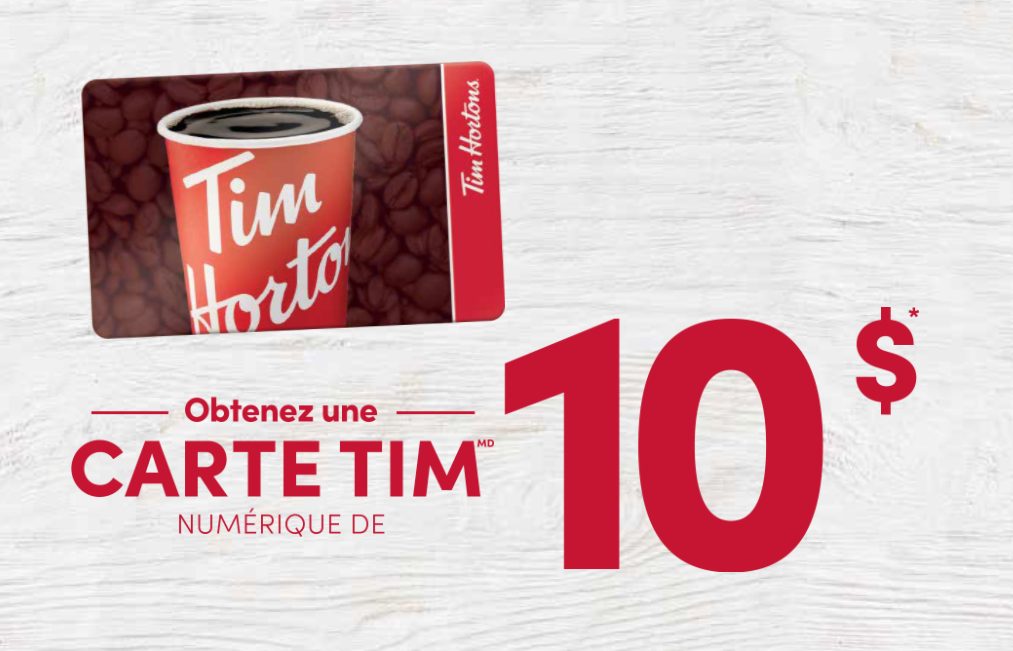Cartes cadeaux Tim Hortons de 10$ gratuites !