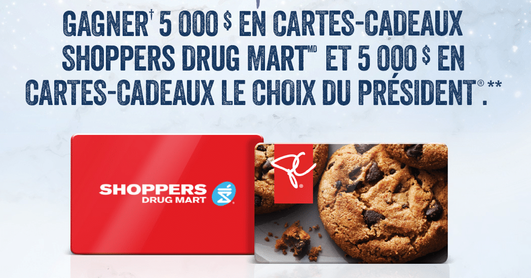 A gagner :10 000$ en cartes cadeaux Pharmaprix et Choix du Président !