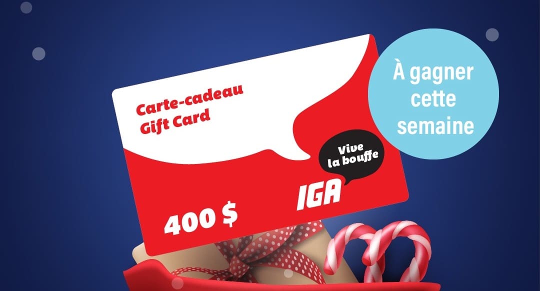 Une carte cadeau IGA de 400$ à remporter !