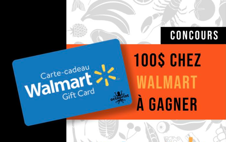 Gagnez une carte cadeau Walmart de 100$ !