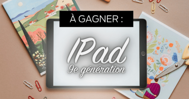 Un iPad 9ème génération avec écran Retina de 10.2po à gagner !