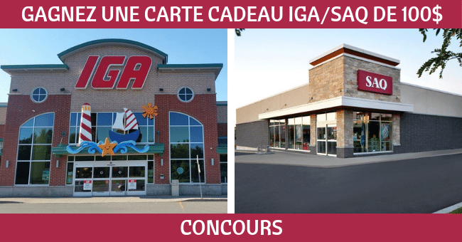 Remportez une carte cadeau au choix de 100$ (SAQ ou IGA) !