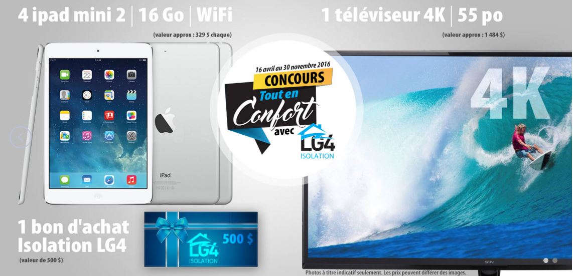 En jeu :Télé 4k HD, iPad mini et bon d’achat isolation LG4 à gagner!