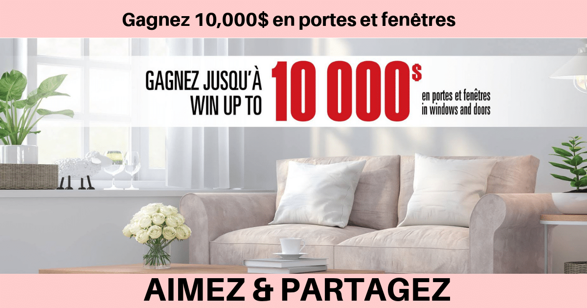 Remportez 10,000$ en portes et fenêtres